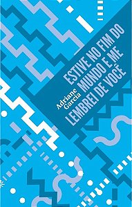 Estive no Fim do Mundo e me Lembrei de Voce