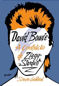 David Bowie - a Construção de Ziggy Stardust