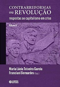 Contrarreformas Ou Revolucao: Respostas ao Capitalismo em Crise - Vol. Ii