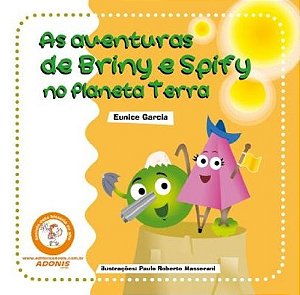 Aventuras de Briny e Spify no Planeta Terra, as