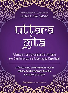 Uttara Gita: a Busca e a Conquista da Unidade e o Caminho para a Libertacao