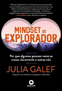 Mindset de Explorador: por Que Algumas Pessoas Veem as Coisas