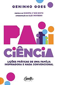 Paiciência: Lições Práticas de Uma Família Inspiradora e Nada Convencional