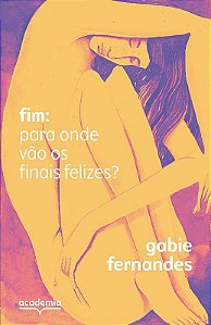 Fim: para Onde Vao os Finais Feliz