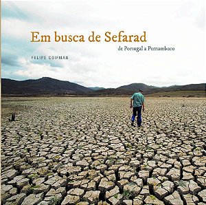 Em Busca de Sefarad - de Portugal a Pernambuco