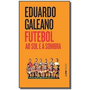 Futebol ao Sol e a  Sombra