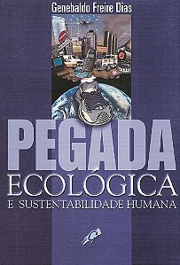 Pegada Ecologica e Sustentabilidade Humana