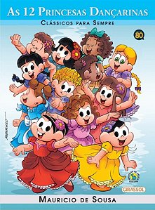 Turma da Monica - Classicos para Sempre - as 12 Princesas Dancarinas