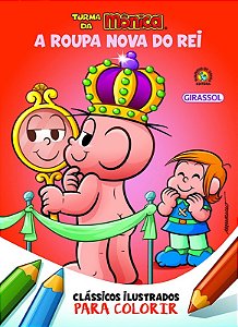 Turma da Monica - Classicos Ilustrados para Colorir - a Roupa Nova do rei