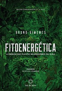 Fitoenergetica: a Energia das Plantas no Equilibro da Alma