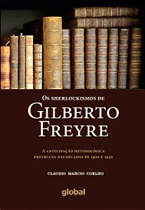 Sherlockismos de Gilberto Freyre, os