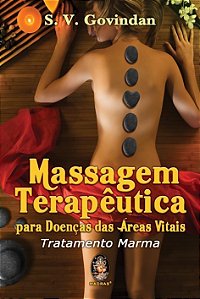 Massagem Terapeutica para Doencas das Areas Vitais - Tratamento Marma