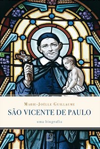 Sao Vicente de Paulo - Uma Biografia