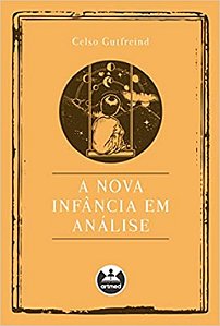 Nova Infancia em Analise, A