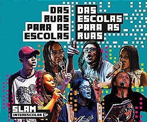 Slam Interescolar Sp: das Ruas para as Escolas, das Escolas para as Ruas