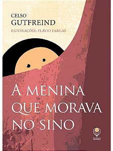 Menina Que Morava no Sino, A
