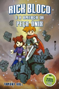Rick Bloco e a Ameaca da Peca Onix - Uma Aventura Nao Oficial do Universo L