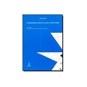 Identidade Cultural na Pos-modernidade, A