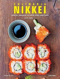 Culinaria Nikkei - Receitas Japonesas ao Estilo Latino-americano