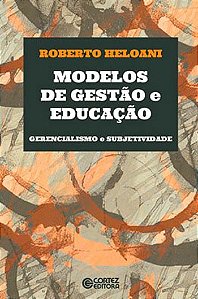 Modelos de Gestao e Educacao - Gerencialismo e Subjetividade