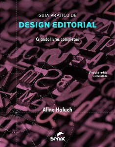 Guia Pratico de Design Editorial - Criando Livros Completos