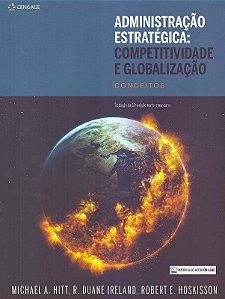 Administracao Estrategica: Competitividade e Globalizacao: Conceitos