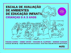 Escala de Avaliacao de Ambientes de Educacao Infantil; Criancas de 0 a 3 an