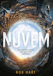 Nuvem, A: para Derrotar o Sistema, Voce Precisa Estar Dentro Dele