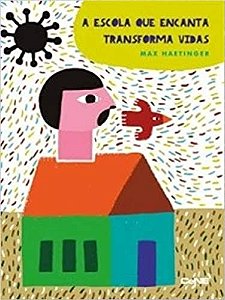 Escola Que Encanta e Transforma Vidas, A