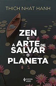 Zen e a Arte de Salvar o Planeta