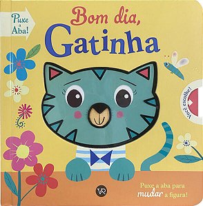 Bom Dia, Gatinha - Puxe a Aba para Mudar a Figura!