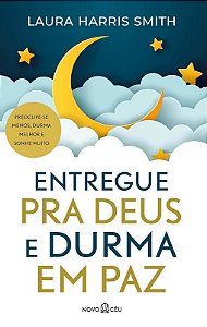 Entregue Pra Deus e Durma em paz
