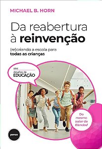 Da Reabertura a Reinvencao: (re)criando a Escola para Todas as Criancas