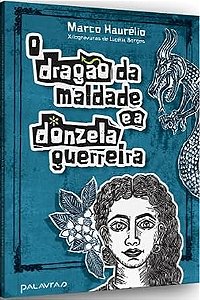 Dragao da Maldade e a Donzela Guerreira, O