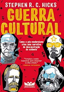 Guerra Cultural: Como o Pos-modernismo Criou Uma Narrativa de Desconstrucao