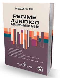 Regime Juridico do Ministerio Publico da Uniao