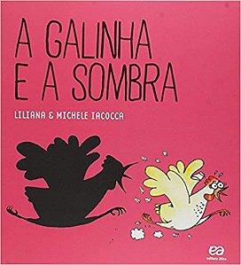 Galinha e a Sombra, A