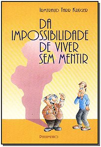 Da Impossibilidade de Viver sem Mentir