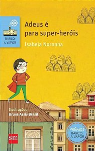 Adeus e para Super-herois