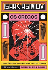 Gregos, Os: a Trajetoria de Um Povo Que Moldou a Cultura Ocidental