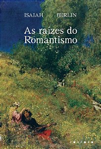 Raizes do Romantismo, as