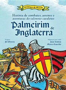 Historia de Combates Amores e Aventuras do Valoroso Cavaleiro Palmeirim de