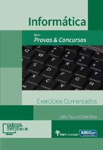 Informatica - Exercicios Comentados - Serie: Provas e Concursos
