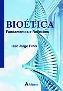 Bioetica - Fundamentos e Reflexoes