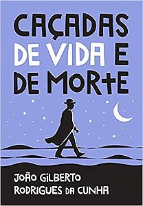Cacadas de Vida e de Morte - (arqueiro)