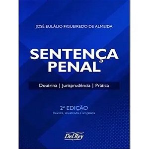Sentença Penal - Doutrina, Jurisprudência, Prática