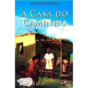 Casa do Caminho, A