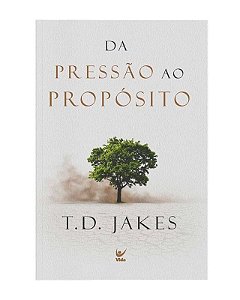 Da Pressao ao Proposito