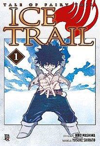 Fairy Tail:  Ice Trail - Vol. 1