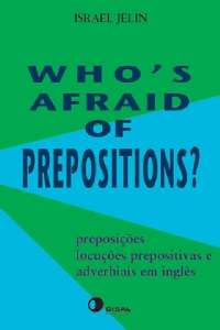 Who´s Afraid Of Prepositions?